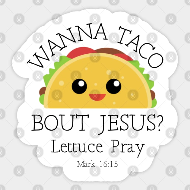 Wanna Taco Bout Jesus Lettuce Pray Sticker by SassySoClassy
